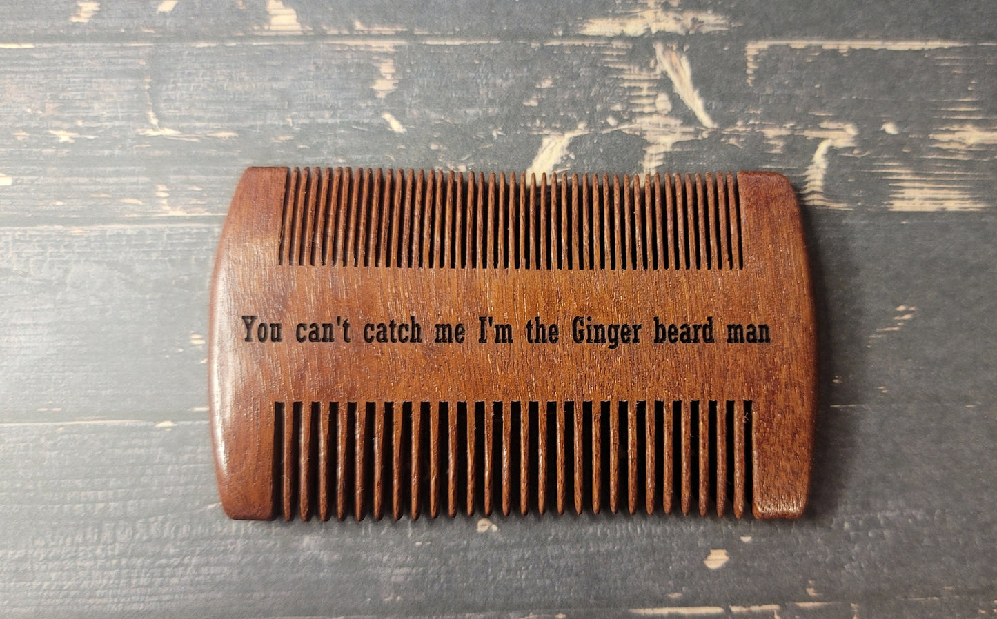 You can't catch me I'm the Ginger beard man - Beard Comb