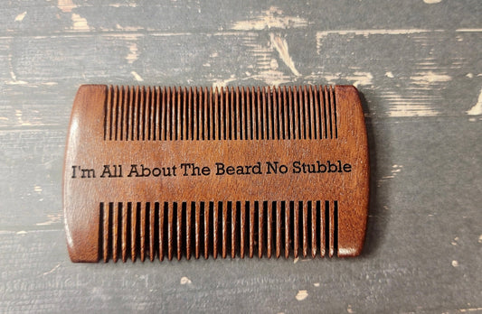 I'm All About The Beard No Stubble- Beard Comb